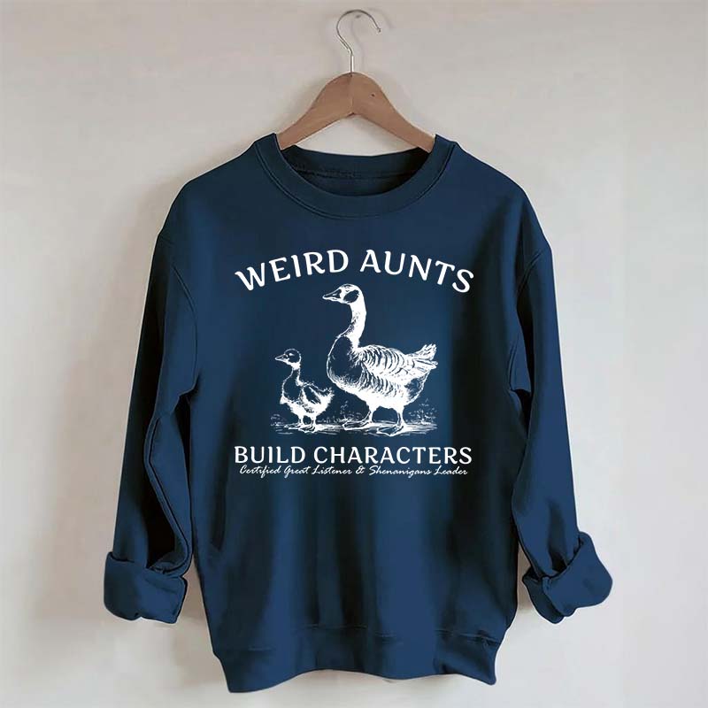 Weird Aunt Build Characters Sweatshirt