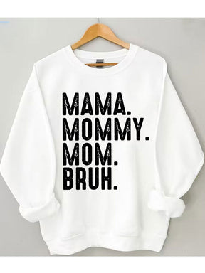 Mama Mama Bruh Sweatshirt 