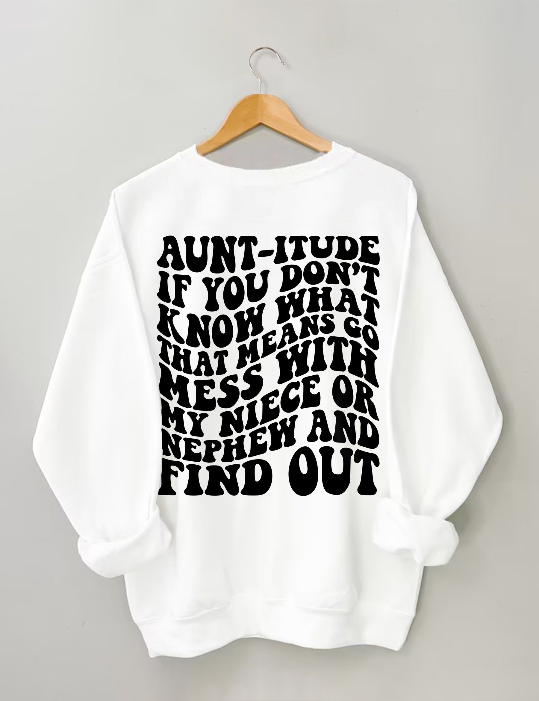 Aunt-itude Sweatshirt