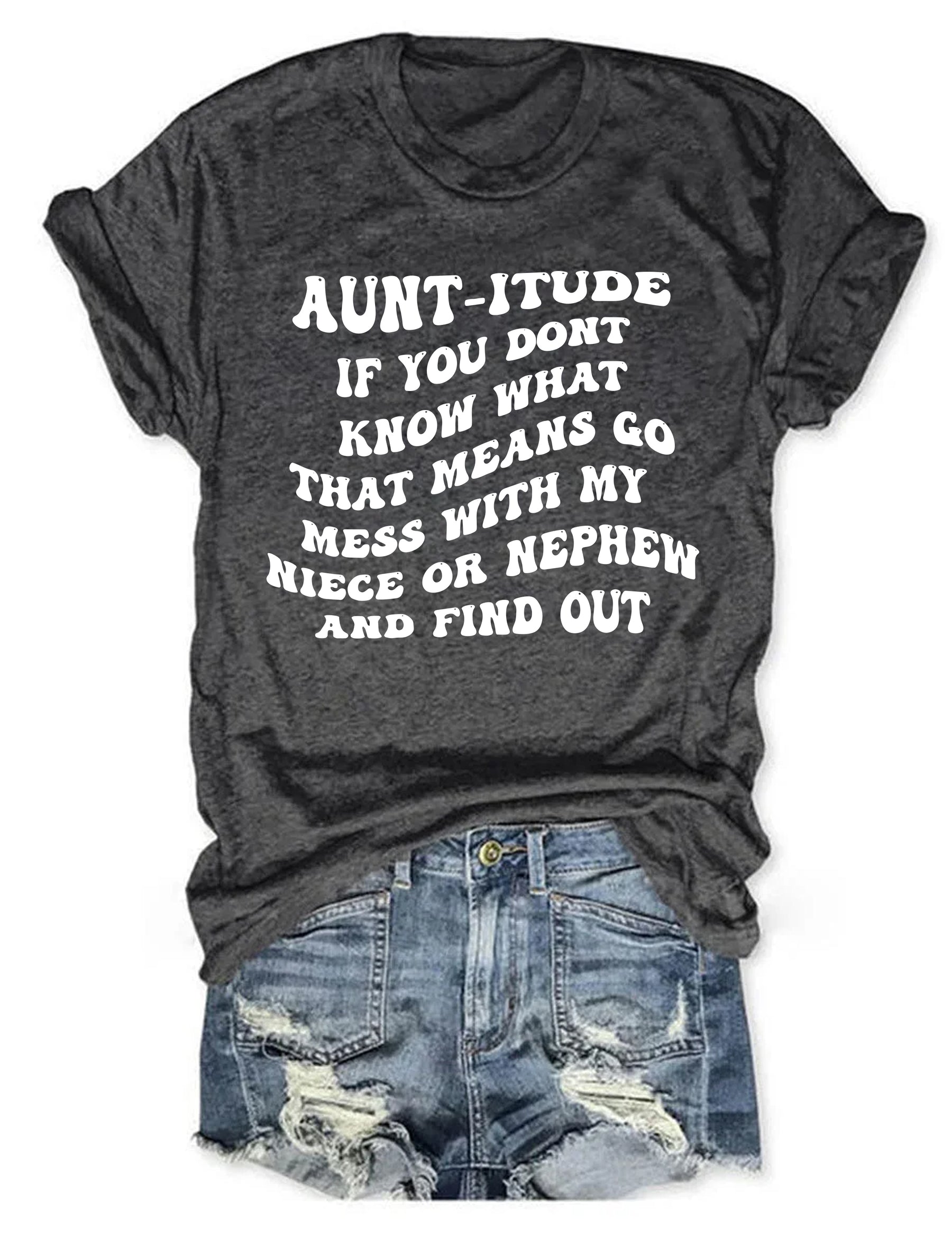 Aunt-itude T-shirt