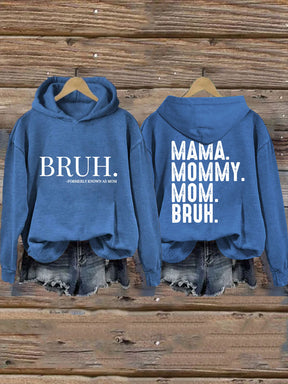 Mama Mama Mama Bruh Hoodie 