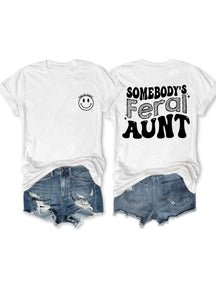 Somebody¡¯s Feral Aunt T-shirt