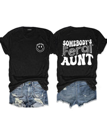 Somebody¡¯s Feral Aunt T-shirt