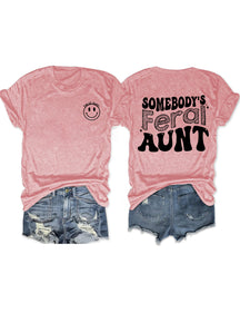 Somebody¡¯s Feral Aunt T-shirt