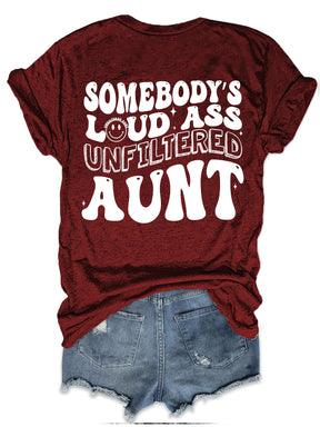 Somebody's Loud Ass Unfiltered Tante T-Shirt 