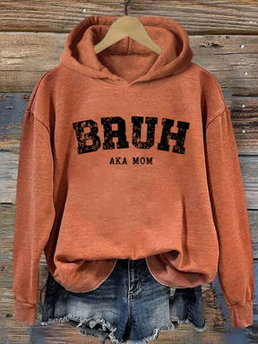 Bruh AKA Mom Hoodie 