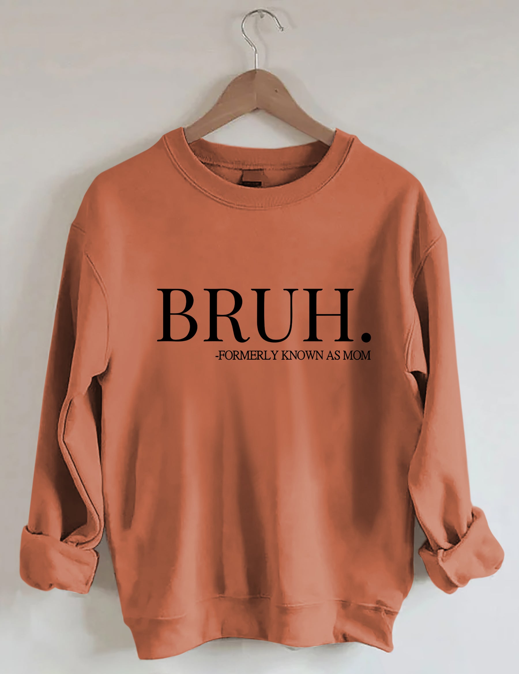 Bruh Formerly Known As Mom Sweatshirt