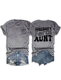 Somebody¡¯s Feral Aunt T-shirt