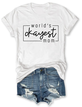 T-shirt Okayest Mom du monde