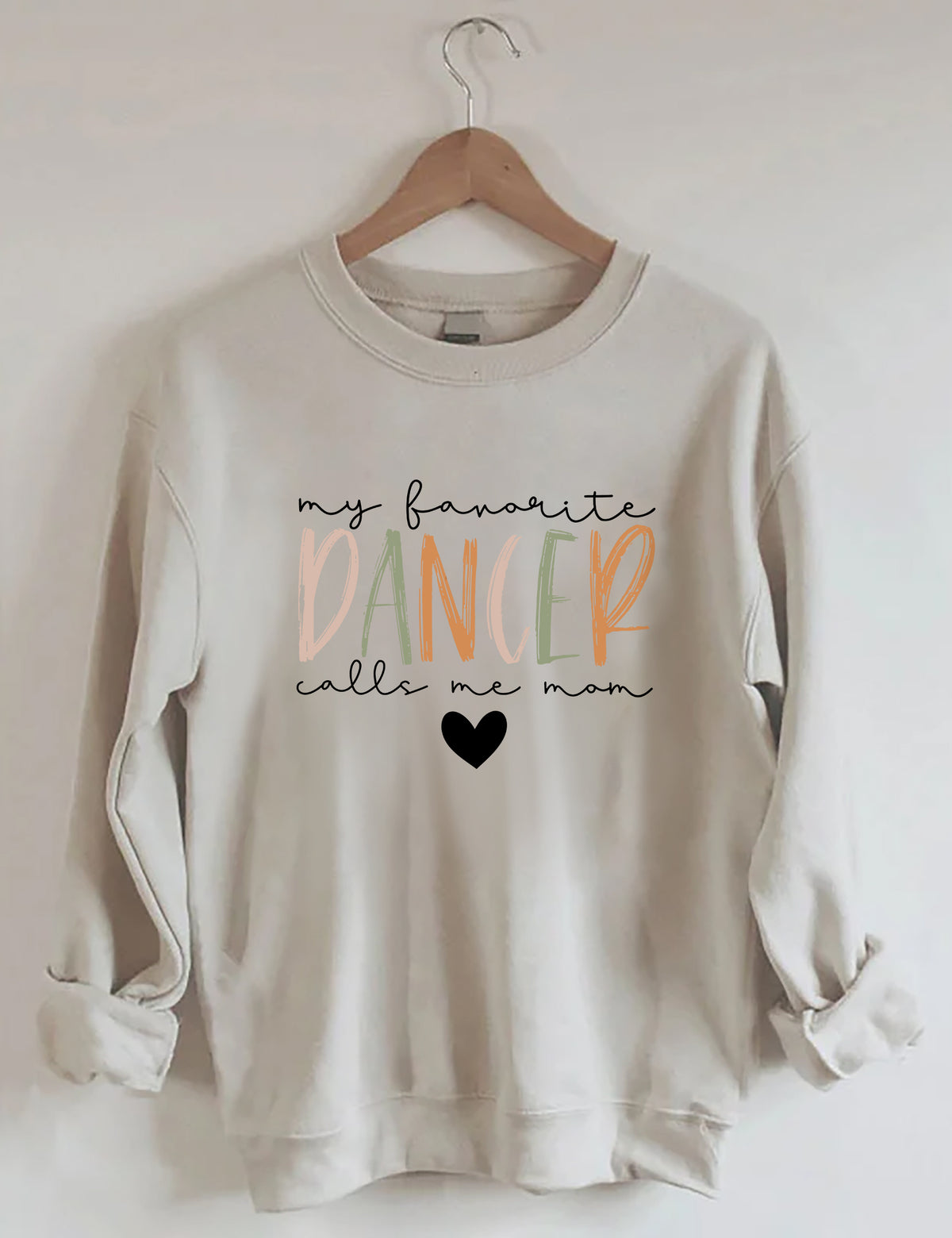 Mein Lieblingstänzer nennt mich Mama Sweatshirt 