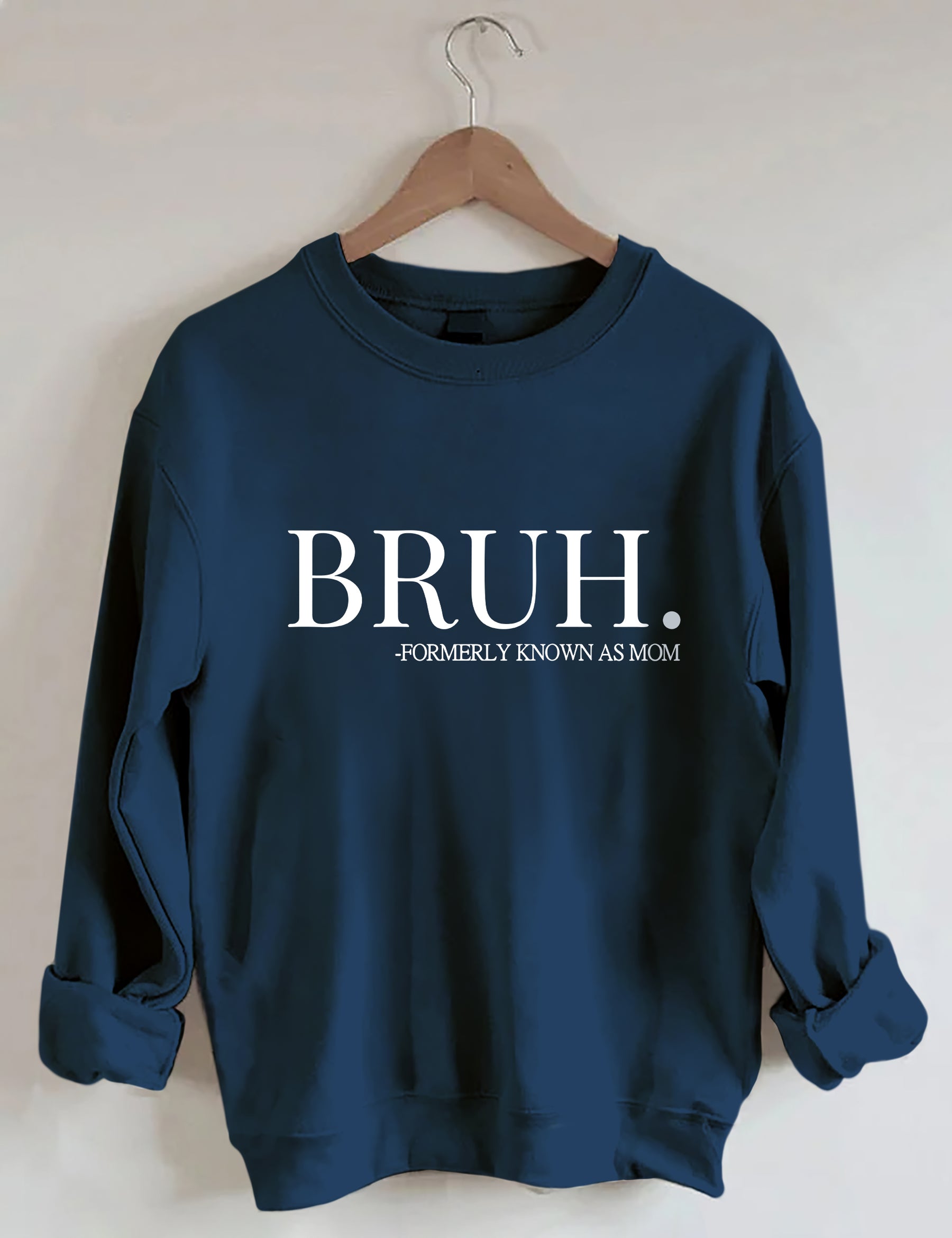 Bruh Formerly Known As Mom Sweatshirt