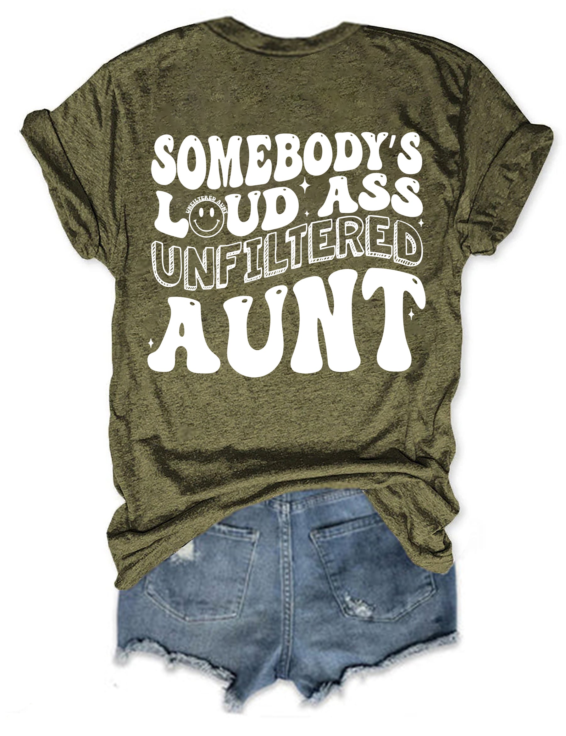 Somebody's Loud Ass Unfiltered Tante T-Shirt 