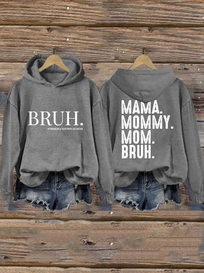 Mama Mama Mama Bruh Hoodie 