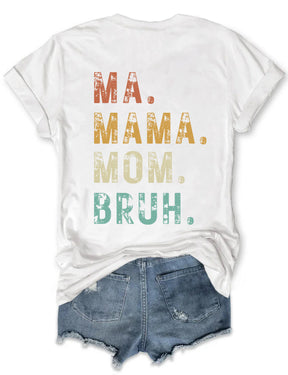 Ma Mama Mom Bruh T-shirt