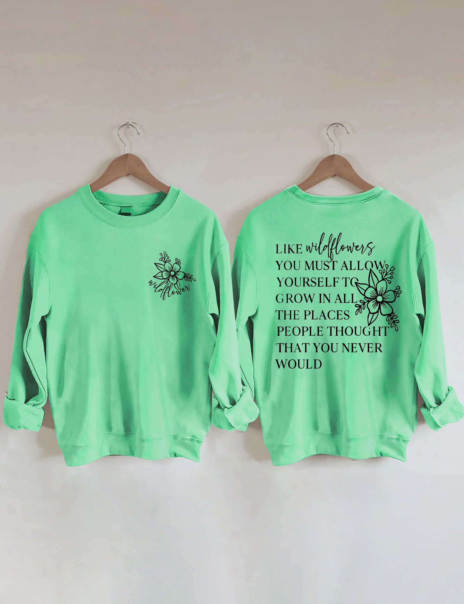 Like Wildflowers Sweatshirt