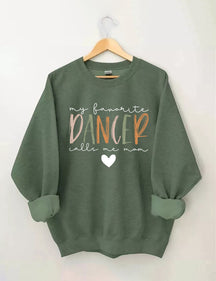 Mein Lieblingstänzer nennt mich Mama Sweatshirt 