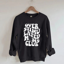 Überstimuliertes Moms Club Sweatshirt 