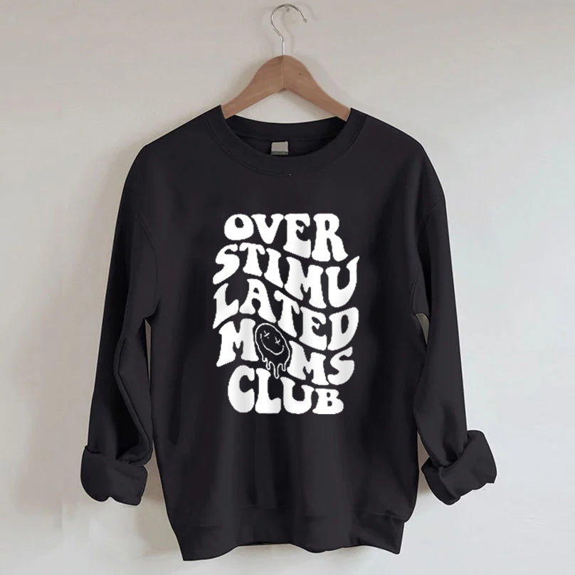 Überstimuliertes Moms Club Sweatshirt 