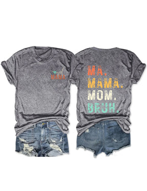 Ma Mama Mom Bruh T-shirt