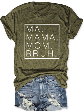 Ma Mama Mom Bruh T-Shirt 