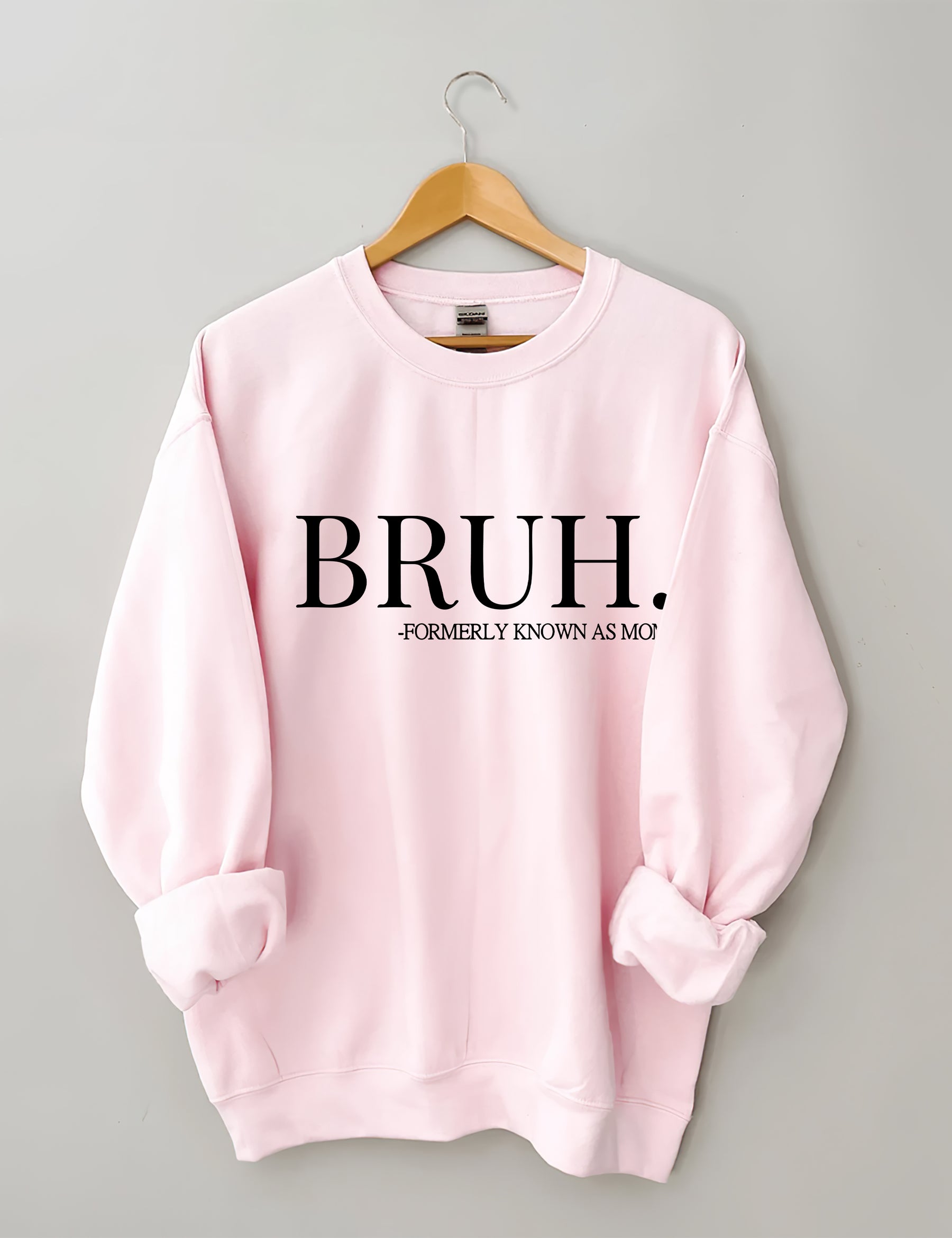 Bruh Formerly Known As Mom Sweatshirt