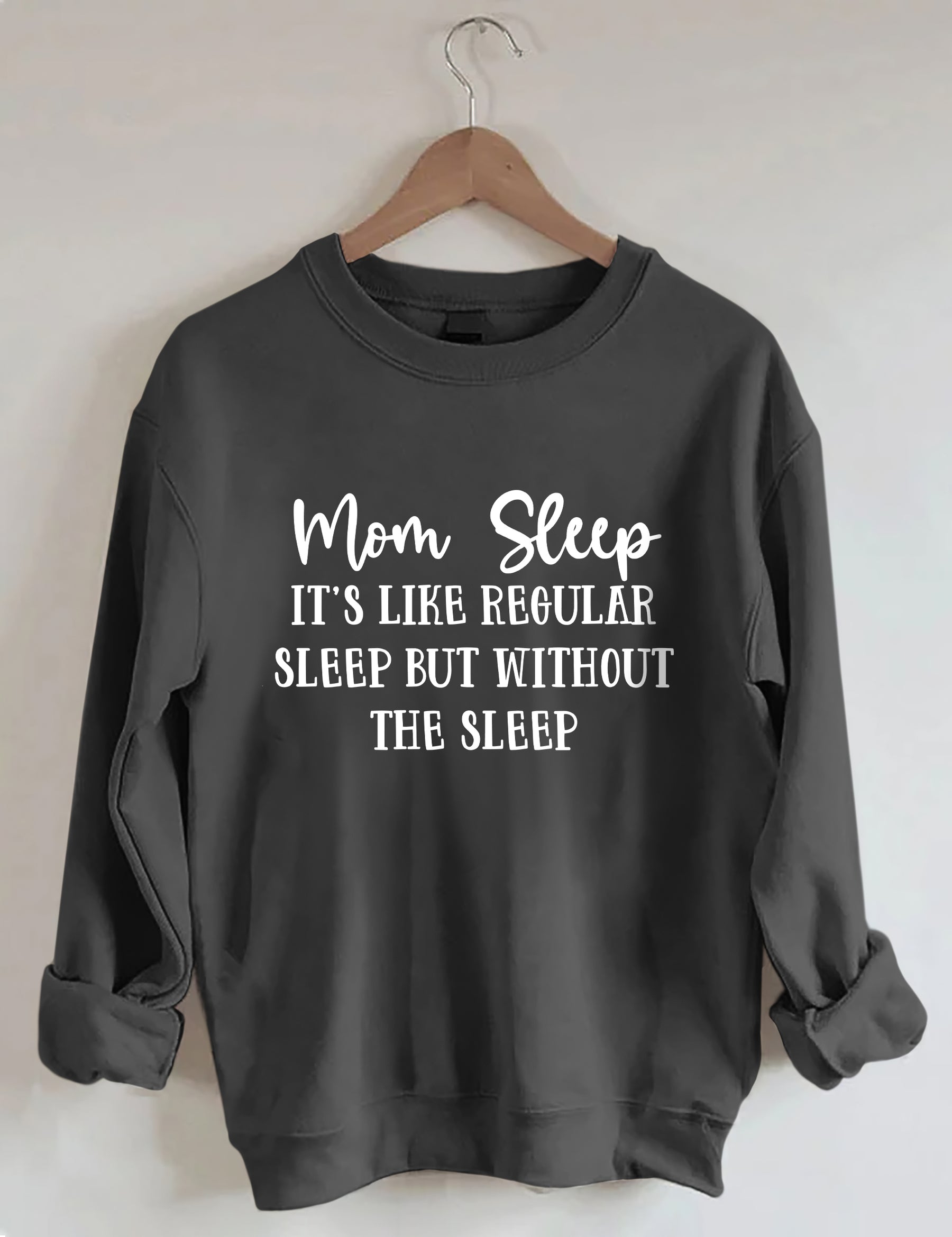 Mama-Schlaf ist wie normaler Schlaf, aber ohne das Schlaf-Sweatshirt 