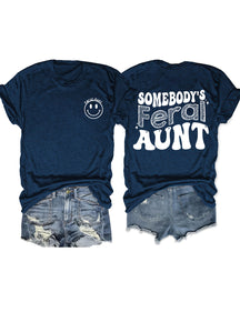 Somebody¡¯s Feral Aunt T-shirt