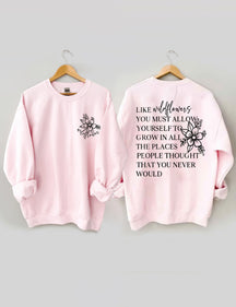 Like Wildflowers Sweatshirt