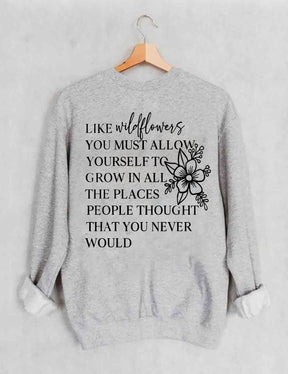 Like Wildflowers Sweatshirt