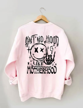 Ain't No Hood Like Motherhood Sweatshirt 