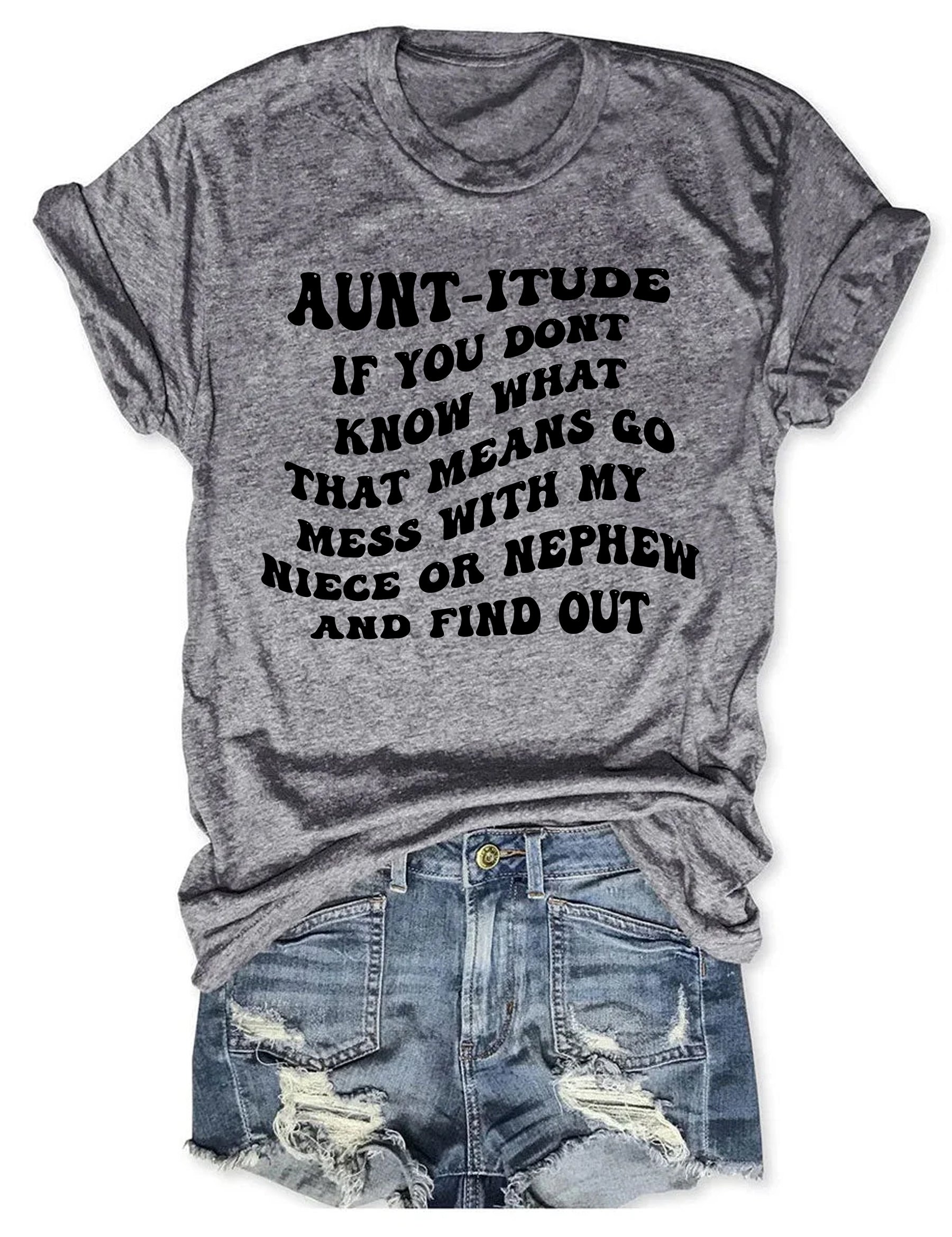 Aunt-itude T-shirt