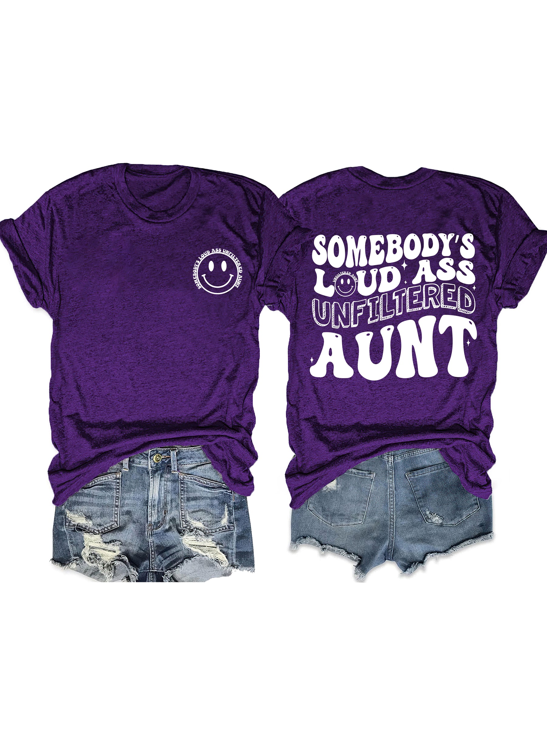 Somebody's Loud Ass Unfiltered Tante T-Shirt 