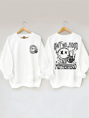 Ain't No Hood Like Motherhood Sweatshirt 