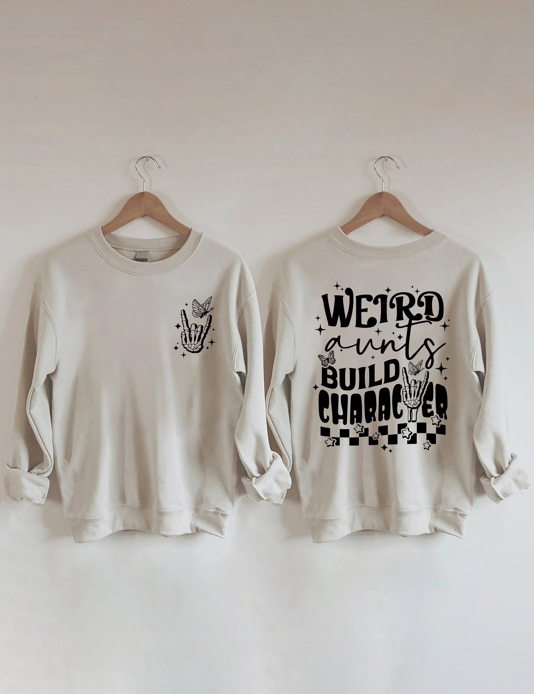 Weird Aunts Build Character Sweatshirt