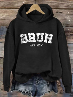 Bruh AKA Mom Hoodie 