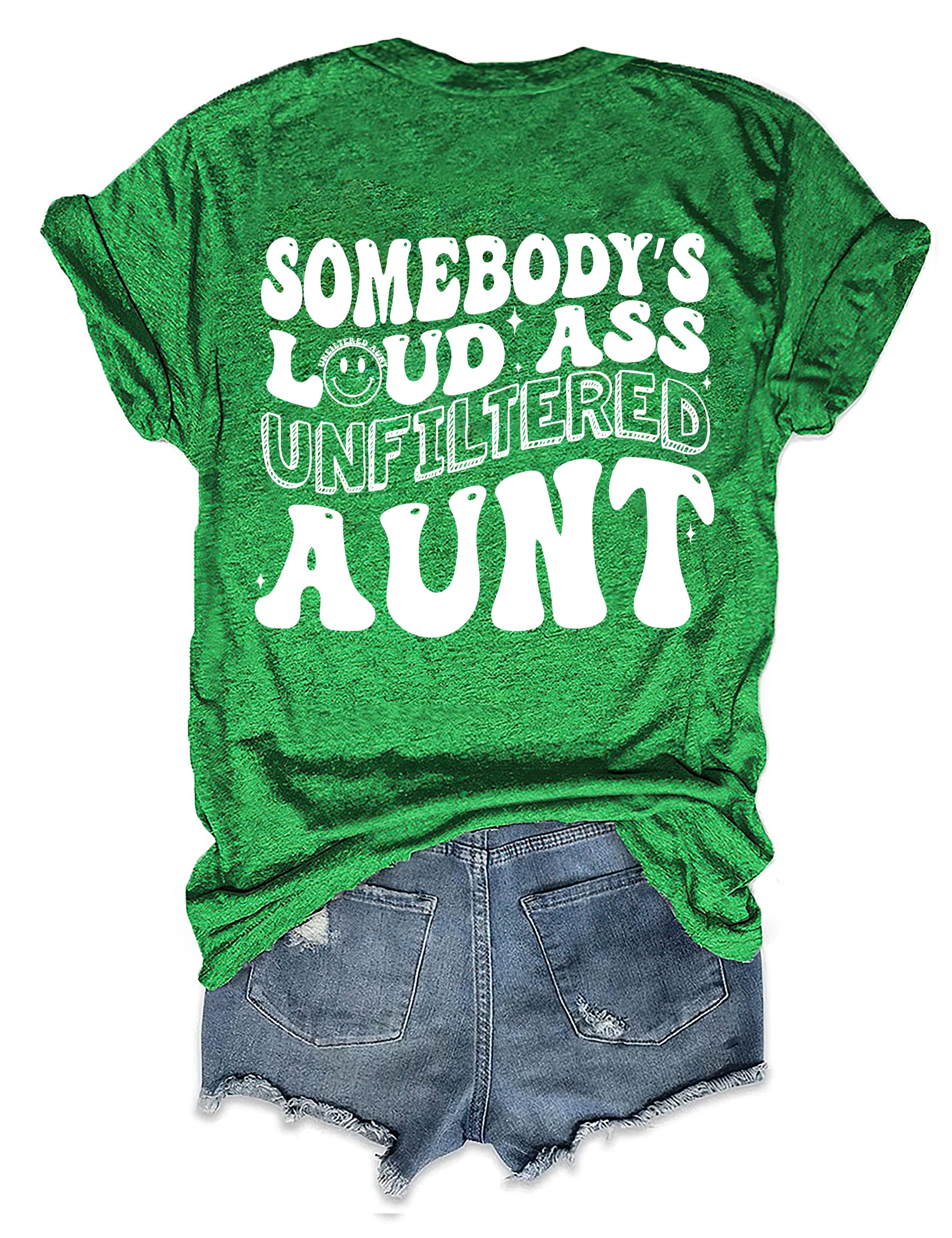 Somebody's Loud Ass Unfiltered Tante T-Shirt 