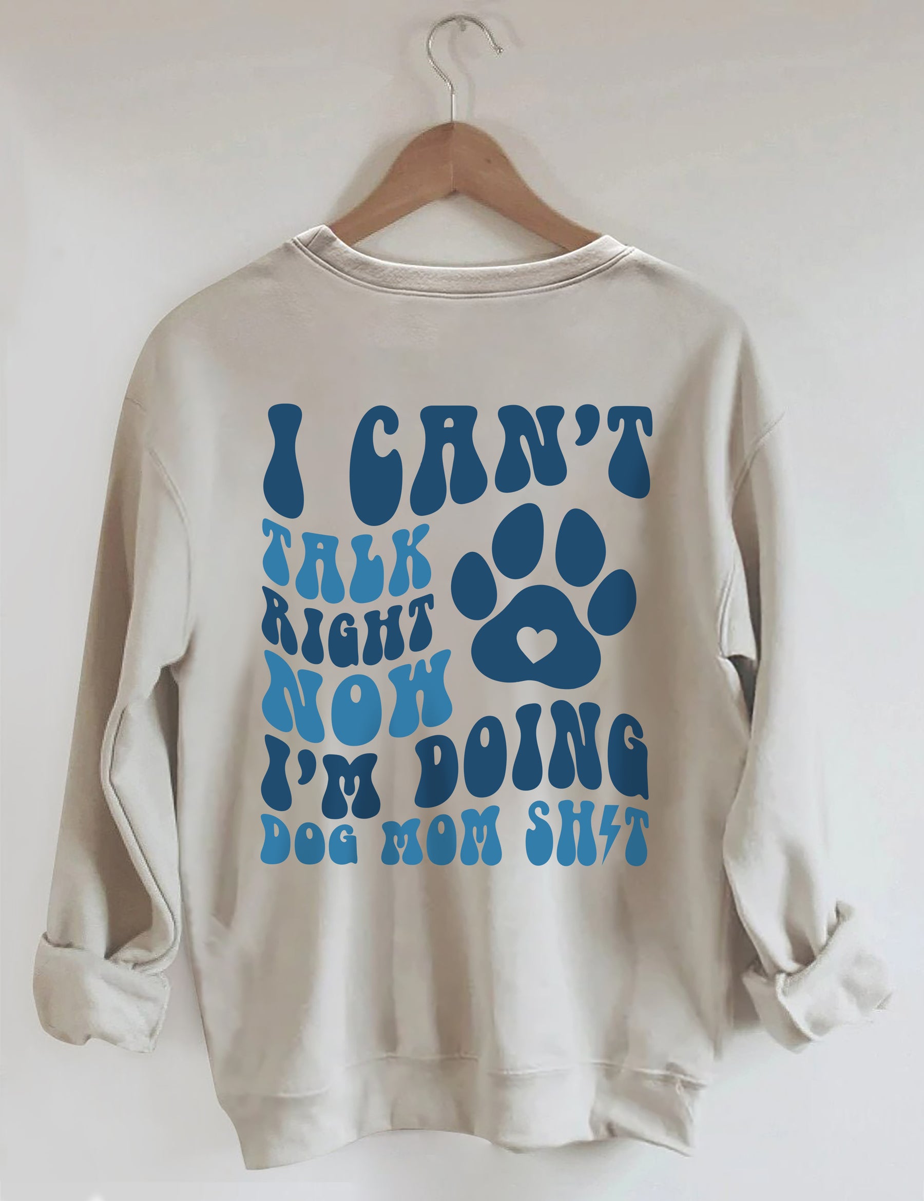 Ich kann gerade nicht reden, ich mache Dog Mom Shit Sweatshirt 