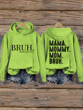 Mama Mama Mama Bruh Hoodie 