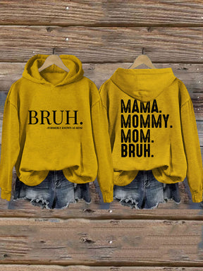 Mama Mama Mama Bruh Hoodie 