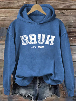 Bruh AKA Mom Hoodie