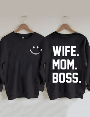 Cool Moms Club, Wife Mom Boss Sweatshirt