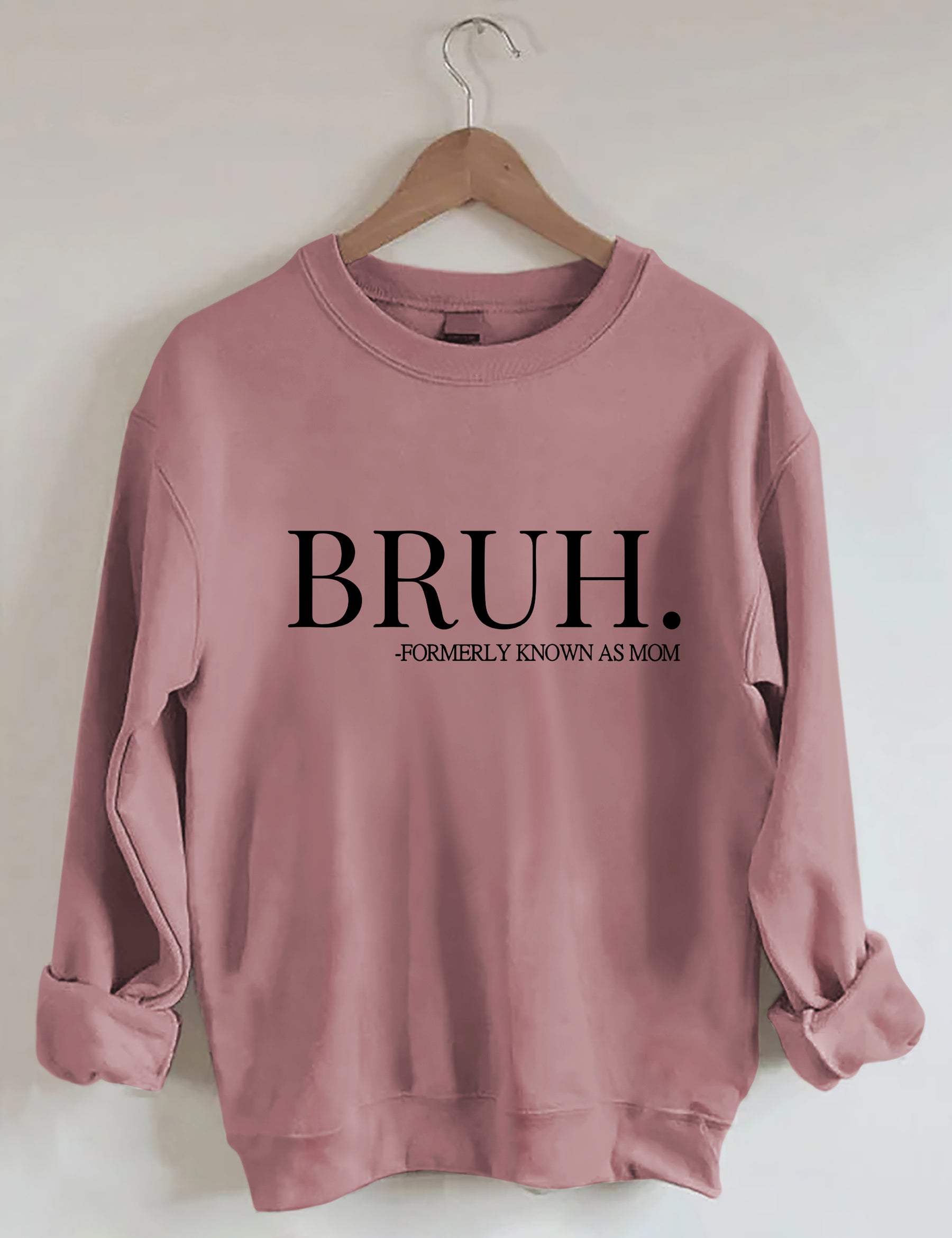 Bruh Formerly Known As Mom Sweatshirt