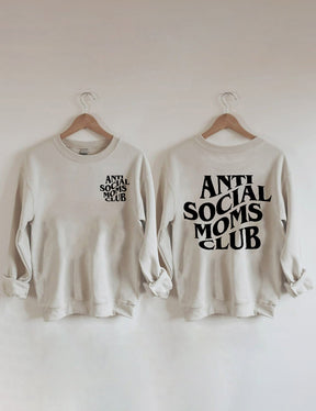 Anti-Social Moms Club Sweatshirt 