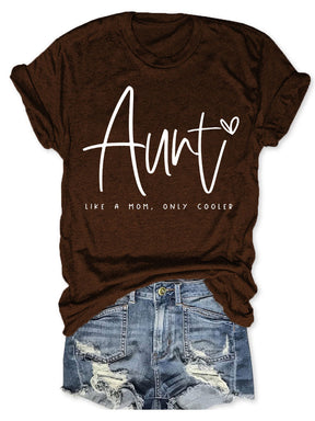 Auntie Like A Mom Only Cooled T-shirt