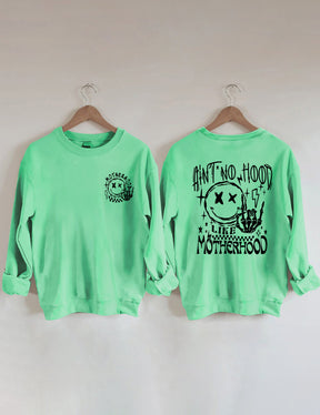 Ain't No Hood Like Motherhood Sweatshirt 