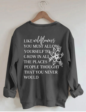 Like Wildflowers Sweatshirt