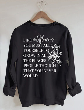 Like Wildflowers Sweatshirt