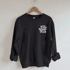 Anti-Social Moms Club Sweatshirt 