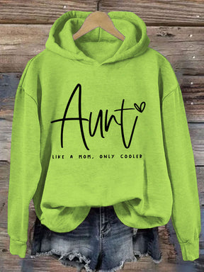 Aunt Like A Mom Only Cooler Hoodie