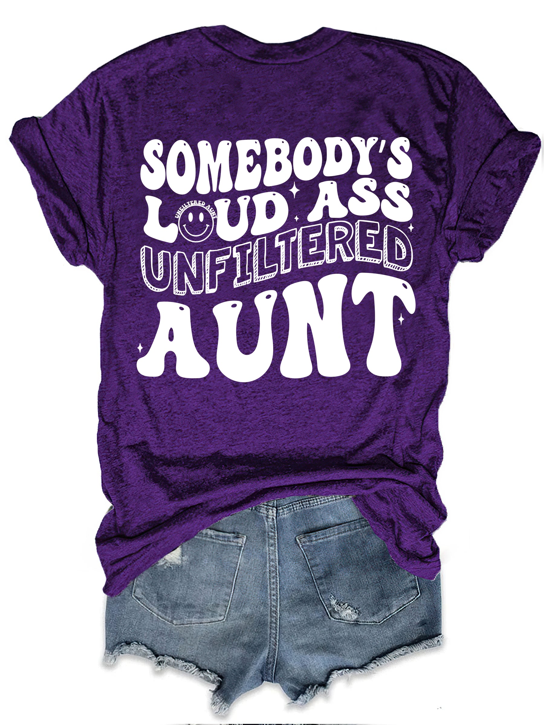 Somebody's Loud Ass Unfiltered Tante T-Shirt 